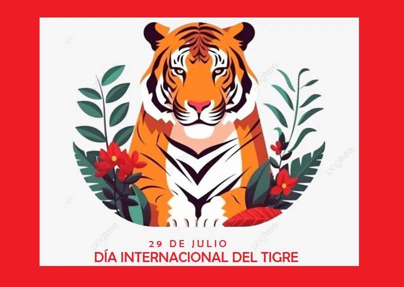 DÍA DEL TIGREEEEEE