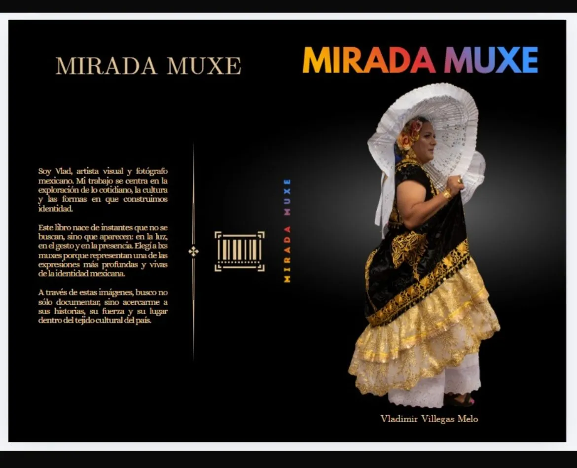 "Mirada Muxe", un recorrido visual   sobre la diversidad,  identidad y  tradiciones de los "muxes"